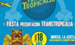 Fiesta Presentación Transtropicalia