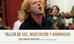 Taller de voz, meditación y armónicos